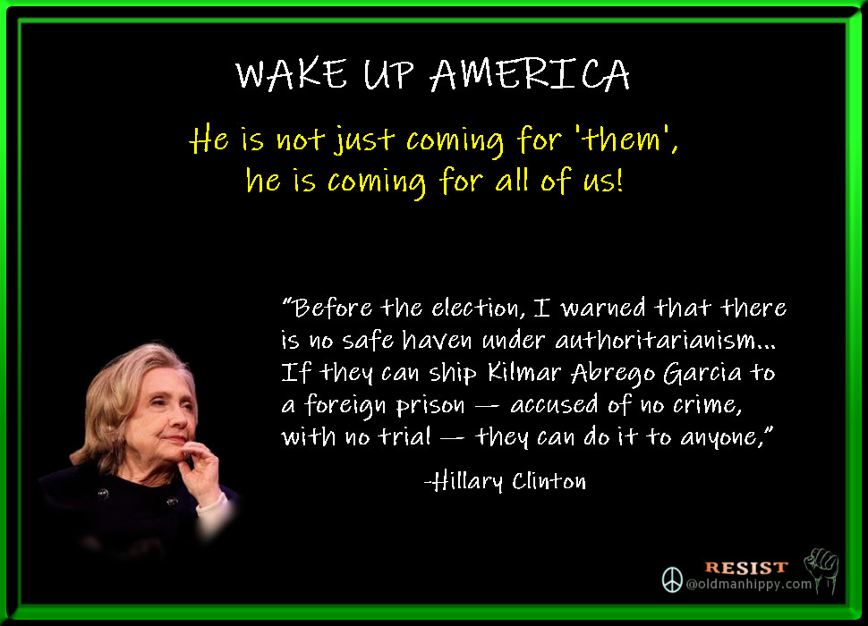 A black background image with a green border features a photo of a person on the left. The text reads: "WAKE UP AMERICA. He is not just coming for 'them'; he is coming for all of us!" Below is a quote warning about the dangers of authoritarianism, mentioning the name Kilmar Abrego Garcia. The words "RESIST" and a peace symbol are in the bottom right corner.