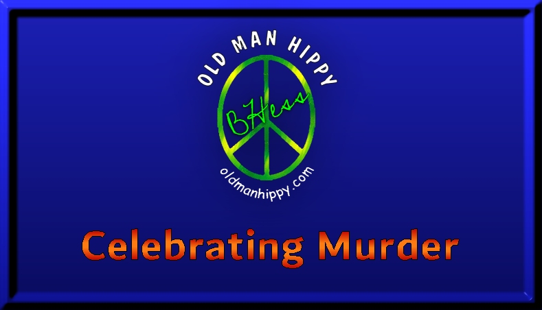 CELEBRATING MURDER